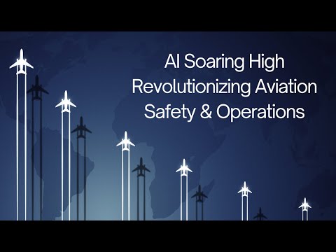 AI Soaring High Revolutionizing Aviation Safety &amp; Operations