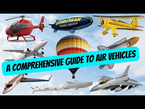 Soaring High | A Comprehensive Guide to Air Vehicles |